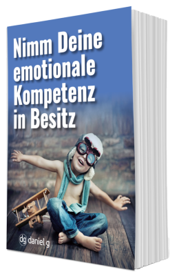 E-Book - Nimm Deine emotionale Kompetenz in Besitz